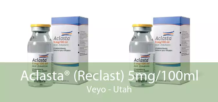 Aclasta® (Reclast) 5mg/100ml Veyo - Utah