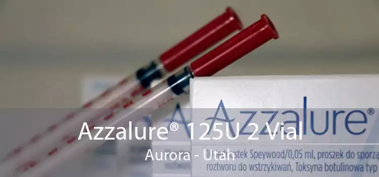 Azzalure® 125U 2 Vial Aurora - Utah