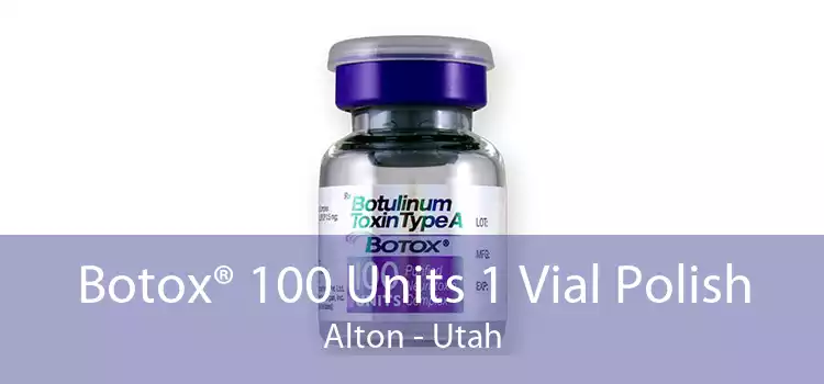 Botox® 100 Units 1 Vial Polish Alton - Utah