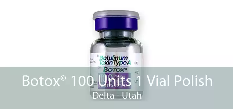 Botox® 100 Units 1 Vial Polish Delta - Utah