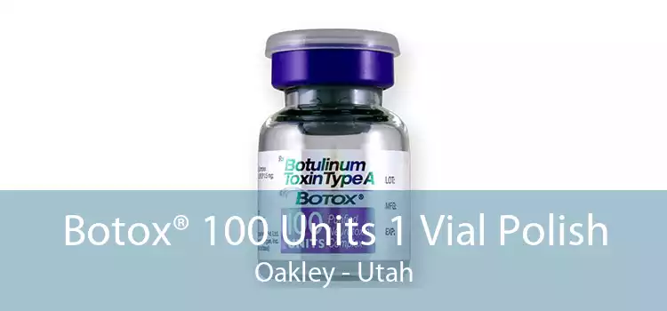 Botox® 100 Units 1 Vial Polish Oakley - Utah