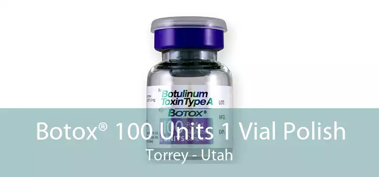 Botox® 100 Units 1 Vial Polish Torrey - Utah