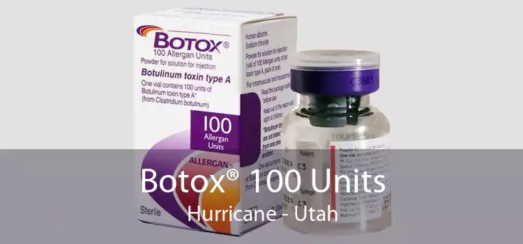 Botox® 100 Units Hurricane - Utah