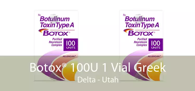 Botox® 100U 1 Vial Greek Delta - Utah