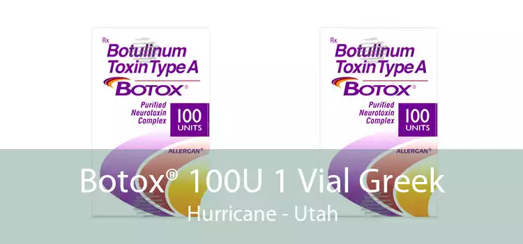 Botox® 100U 1 Vial Greek Hurricane - Utah
