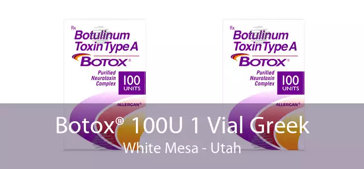 Botox® 100U 1 Vial Greek White Mesa - Utah