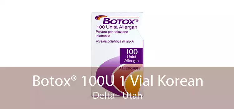 Botox® 100U 1 Vial Korean Delta - Utah