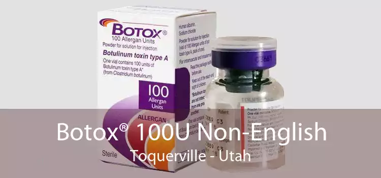 Botox® 100U Non-English Toquerville - Utah