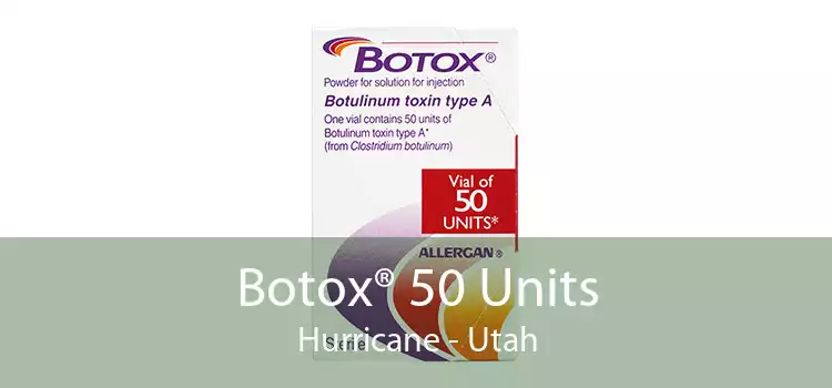 Botox® 50 Units Hurricane - Utah