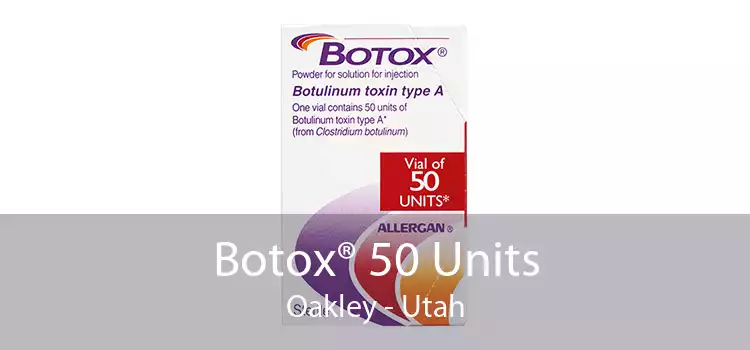 Botox® 50 Units Oakley - Utah