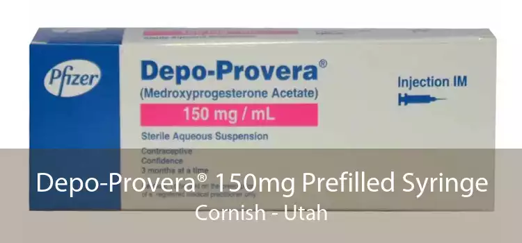 Depo-Provera® 150mg Prefilled Syringe Cornish - Utah