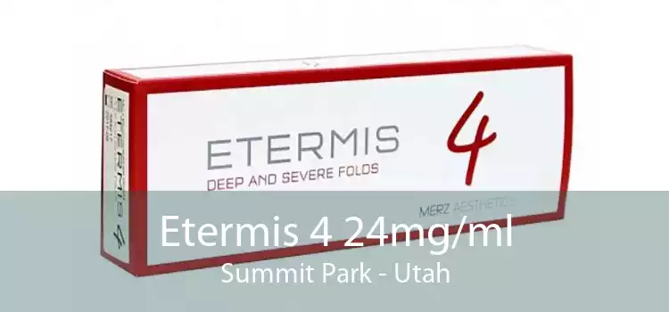 Etermis 4 24mg/ml Summit Park - Utah