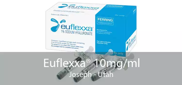 Euflexxa® 10mg/ml Joseph - Utah
