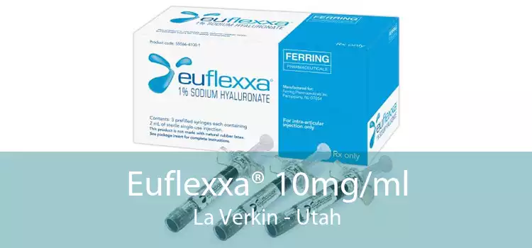 Euflexxa® 10mg/ml La Verkin - Utah