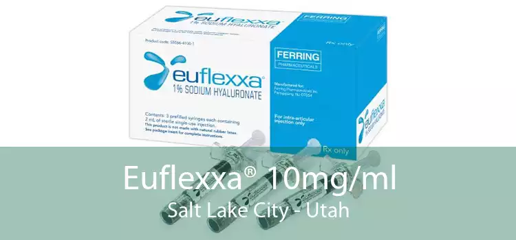 Euflexxa® 10mg/ml Salt Lake City - Utah