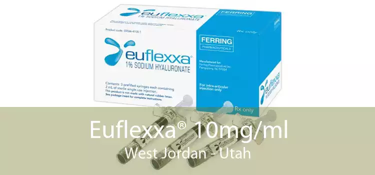 Euflexxa® 10mg/ml West Jordan - Utah