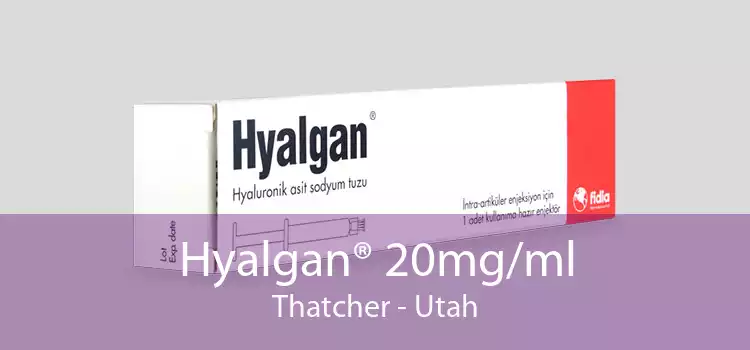 Hyalgan® 20mg/ml Thatcher - Utah