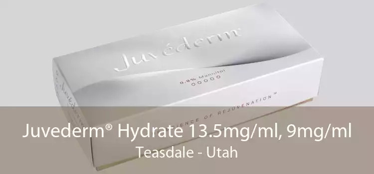 Juvederm® Hydrate 13.5mg/ml, 9mg/ml Teasdale - Utah