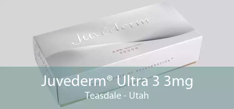 Juvederm® Ultra 3 3mg Teasdale - Utah