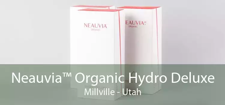 Neauvia™ Organic Hydro Deluxe Millville - Utah