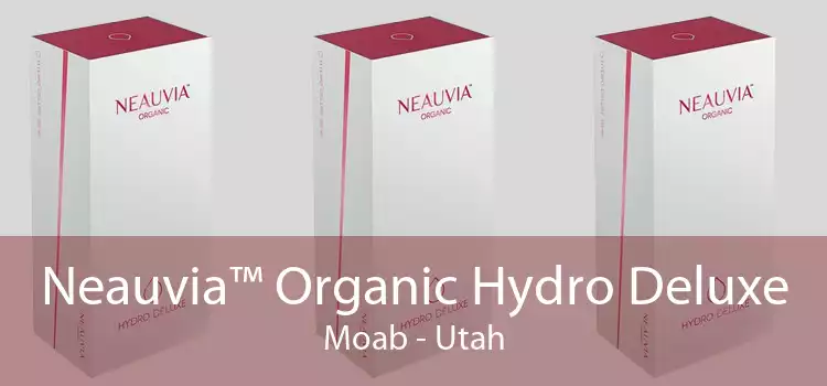 Neauvia™ Organic Hydro Deluxe Moab - Utah