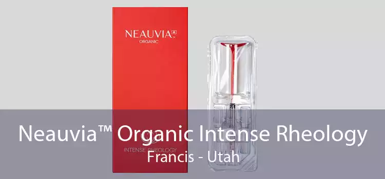 Neauvia™ Organic Intense Rheology Francis - Utah