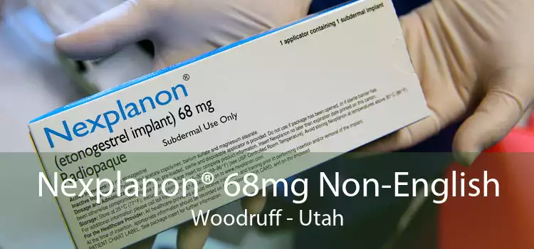 Nexplanon® 68mg Non-English Woodruff - Utah
