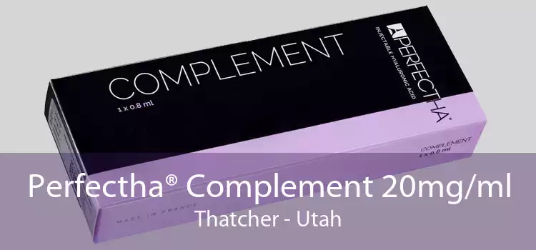 Perfectha® Complement 20mg/ml Thatcher - Utah