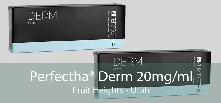 Perfectha® Derm 20mg/ml Fruit Heights - Utah