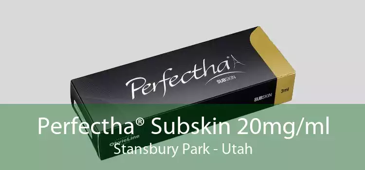 Perfectha® Subskin 20mg/ml Stansbury Park - Utah