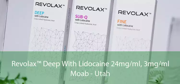 Revolax™ Deep With Lidocaine 24mg/ml, 3mg/ml Moab - Utah