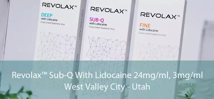 Revolax™ Sub-Q With Lidocaine 24mg/ml, 3mg/ml West Valley City - Utah