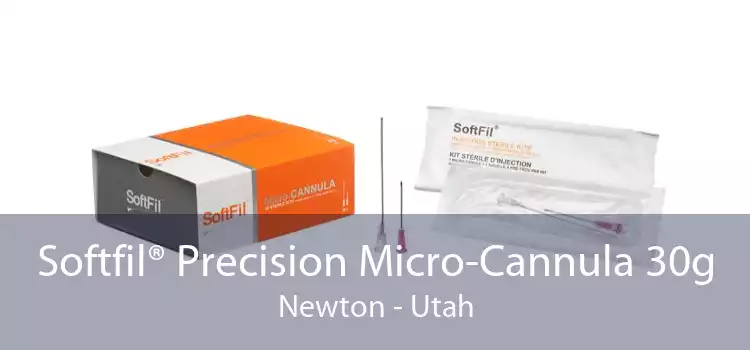 Softfil® Precision Micro-Cannula 30g Newton - Utah