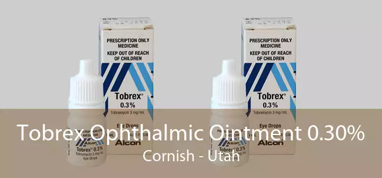 Tobrex Ophthalmic Ointment 0.30% Cornish - Utah