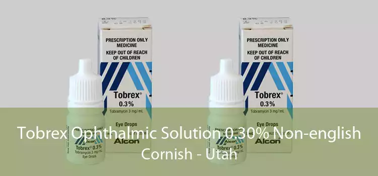 Tobrex Ophthalmic Solution 0.30% Non-english Cornish - Utah