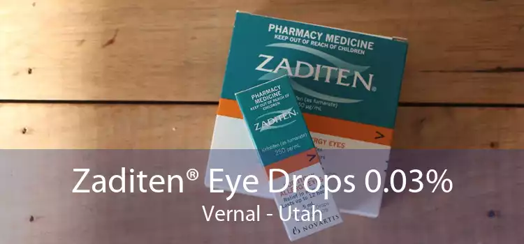 Zaditen® Eye Drops 0.03% Vernal - Utah